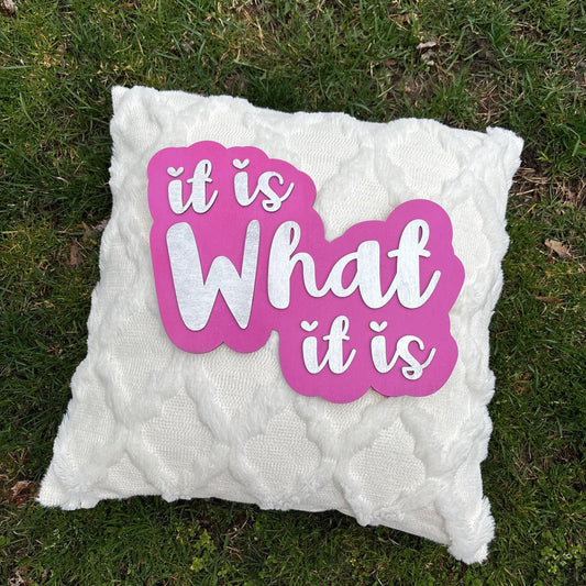 It Is What It Is Wooden Sign – Modern Laser Cut Quote Wall Art | Minimalist Room Decor | Office, Bedroom, or Dorm Inspiration Wall Art Girly